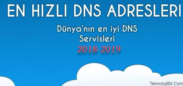 Dünyanın En Hızlı DNS Adresleri 2018-2019 (Yeni Güncellendi)